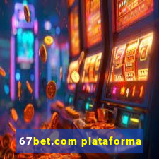 67bet.com plataforma